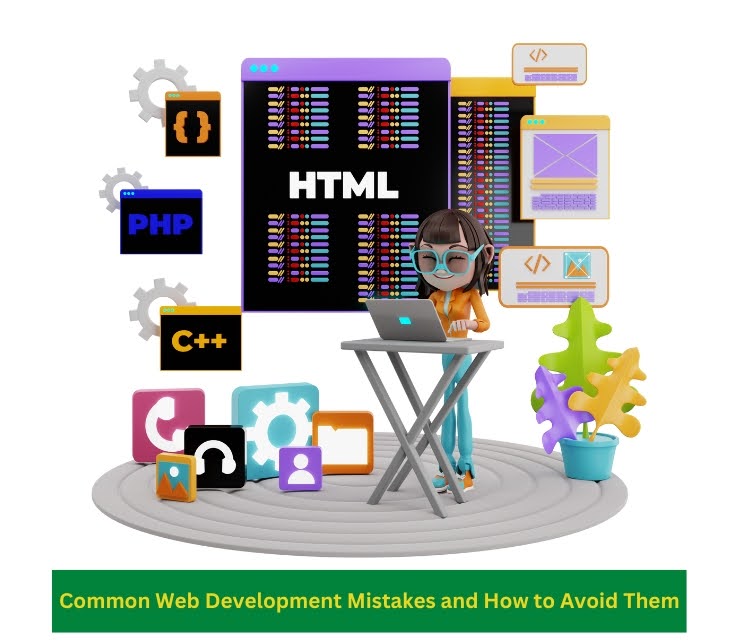 Common Web Development Mistakes and How to Avoid Them
