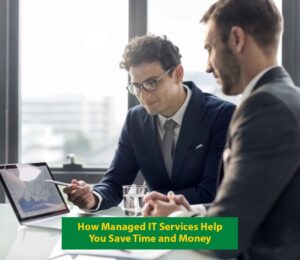 How Managed IT Services Help You Save Time and Money