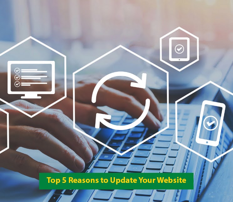 Top 5 Reasons to Update Your Website